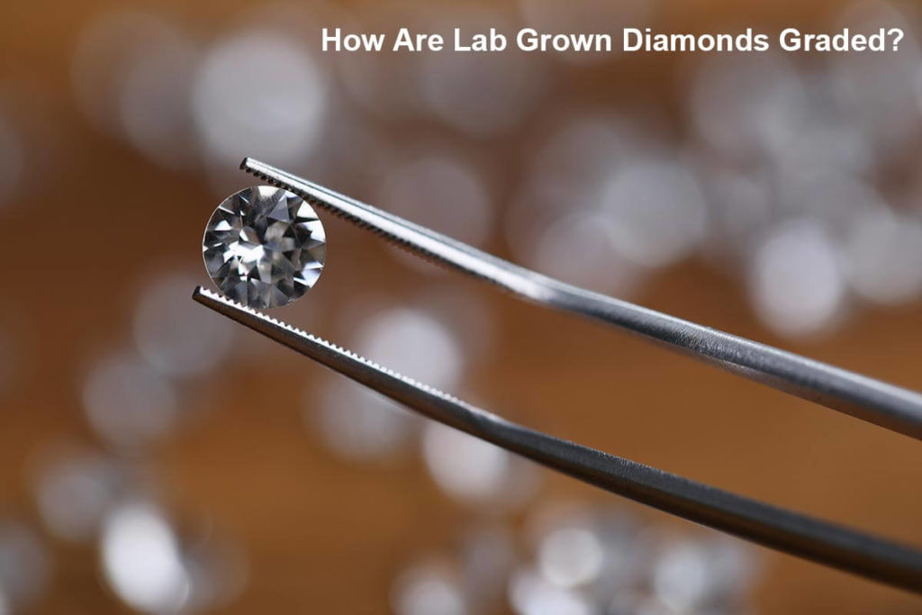 how are lab-grown diamonds graded how are lab-grown diamonds graded