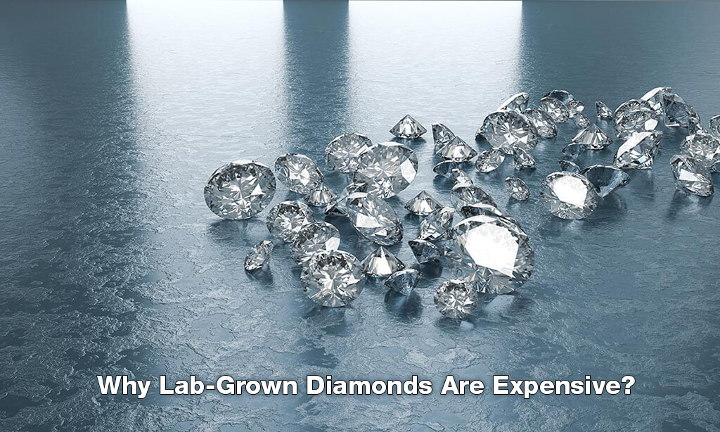 why-lab-grown-diamonds-are-expensive